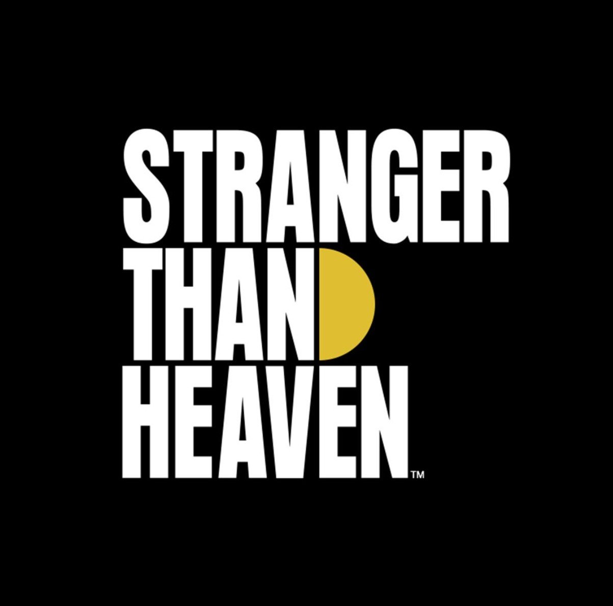 STRANGER THAN HEAVEN